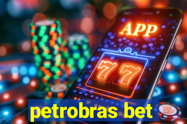 petrobras bet